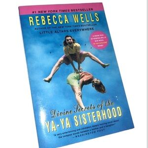 DIVINE SECRETS OF THE YA-YA SISTERHOOD by R. WELLS